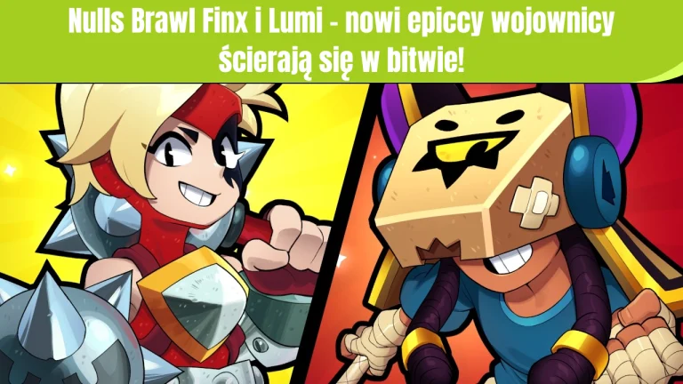 Nulls Brawl Finx i Lumi – Epicka Bitwa Nowych Zadymiarzy!