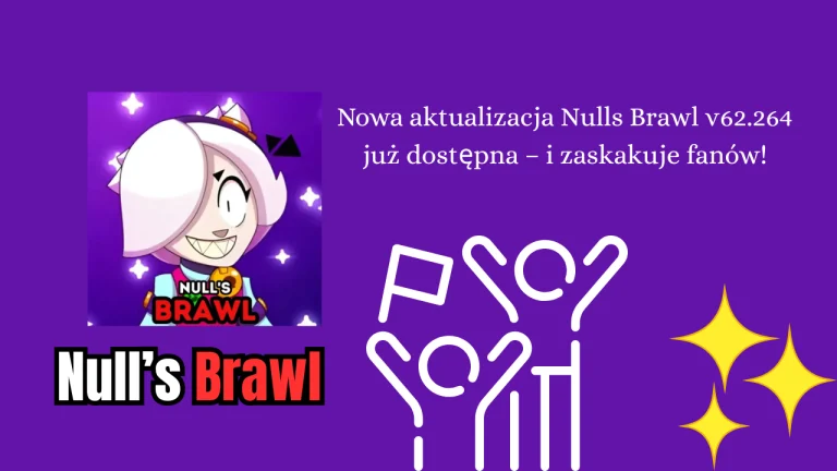 Nowa aktualizacja Nulls Brawl v62.264 już dostępna – i zaskakuje fanów!