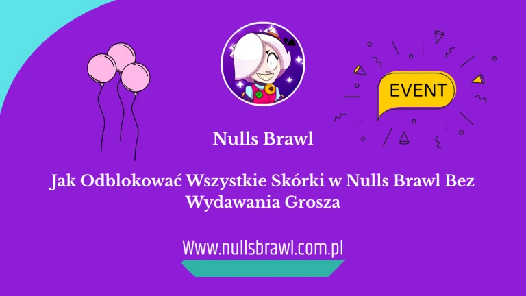 Odblokować Wszystkie Skórki w Nulls Brawl