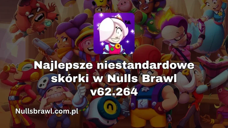 Najlepsze niestandardowe skórki w Nulls Brawl v62.264 – Pobierz teraz